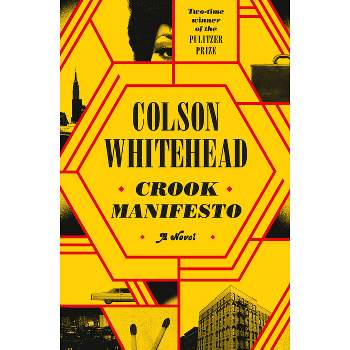 Crook Manifesto - by  Colson Whitehead (Hardcover)