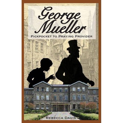 George Mueller - (Potter's Wheel Books) by  Rebecca Davis (Paperback)