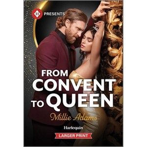 From Convent to Queen - Large Print by  Millie Adams (Paperback) - 1 of 1