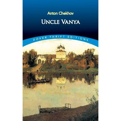 Uncle Vanya - (Dover Thrift Editions) by  Anton Chekhov (Paperback)