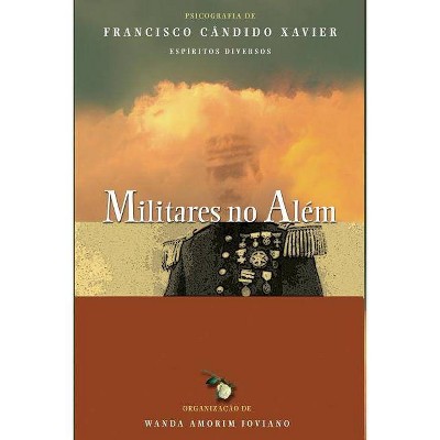 Militares no Além - (Primeiro Livro Da Série Militares No Além) 2nd Edition by  Chico Xavier (Paperback)