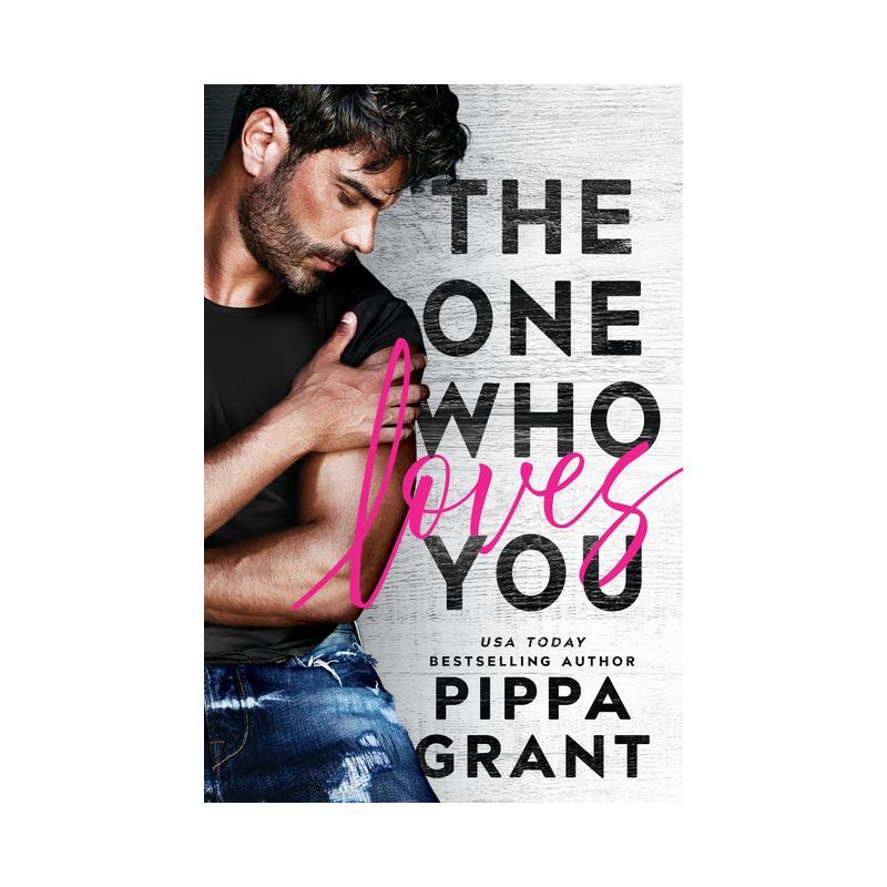 The One Who Loves You - (Tickled Pink) by  Pippa Grant (Paperback), 1 of 2