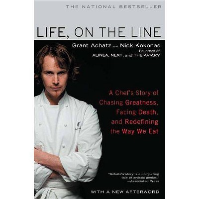 Life, on the Line - by  Grant Achatz & Nick Kokonas (Paperback)