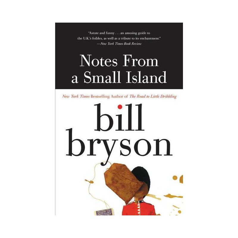 Notes from a Small Island - by  Bill Bryson (Paperback), 1 of 2