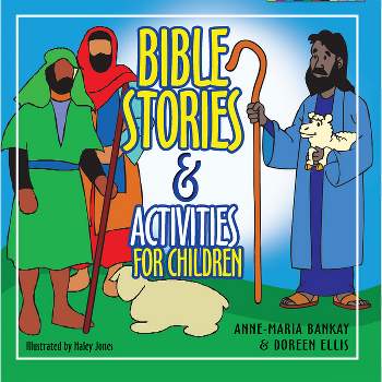 Bible Stories and Activities for Children - by  Anne-Maria Bankay & Doreen Ellis (Paperback)