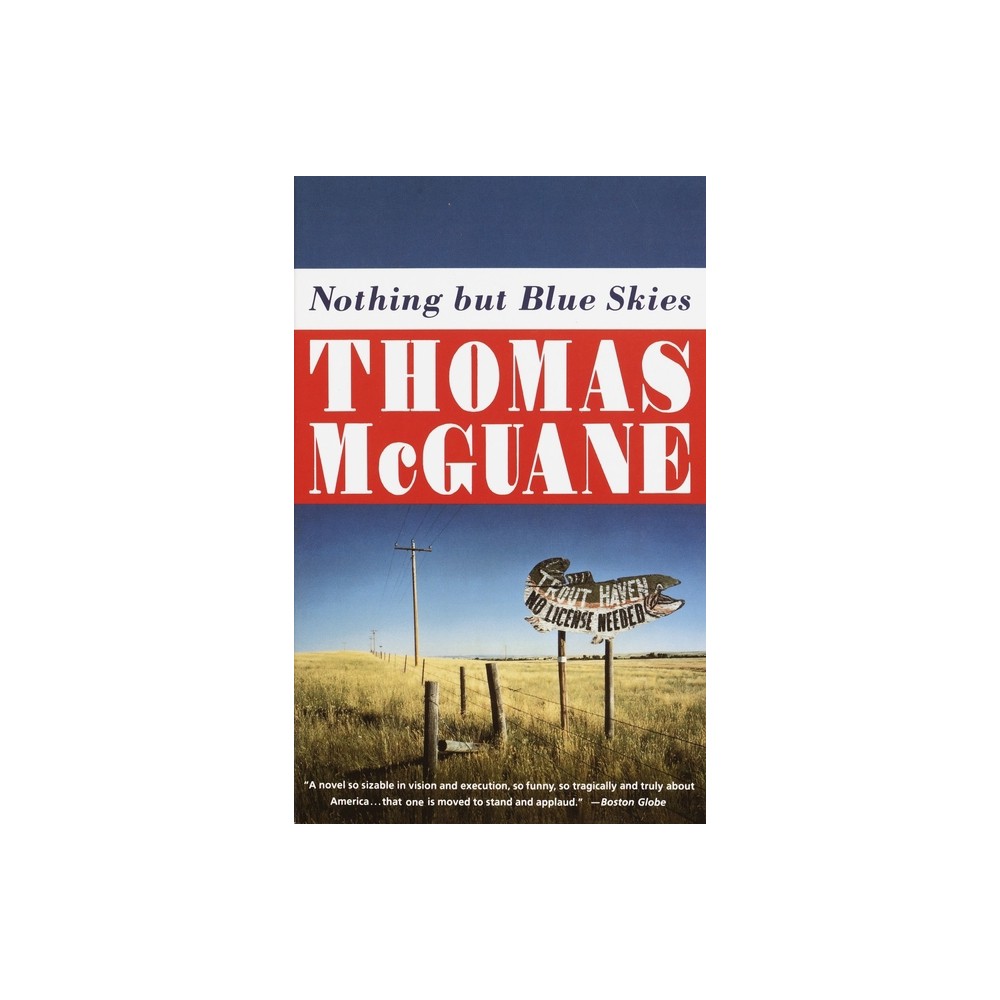 Nothing but Blue Skies - (Vintage Contemporaries) by Thomas McGuane (Paperback)