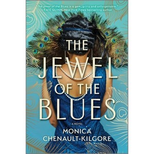 The Jewel of the Blues - by  Monica Chenault-Kilgore (Paperback) - 1 of 1