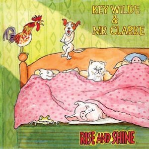 Key Wilde & Mr Clarke - Rise and Shine (CD) - 1 of 1