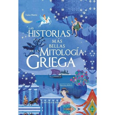 Historias Mas Bellas de la Mitologia Griega, Las -V1 - by  Luisa Mattia (Hardcover)