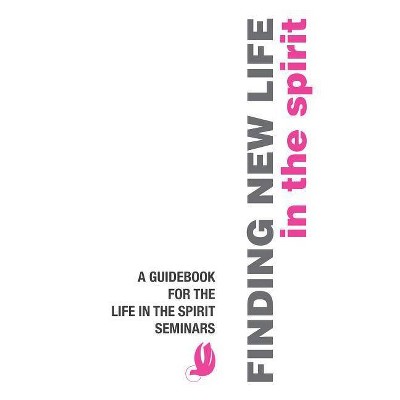 Finding New Life in the Spirit - by  Stephen B Clark (Paperback)