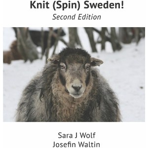 Knit (Spin) Sweden! - by  Sara Wolf & Josefin Waltin (Paperback) - 1 of 1