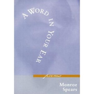 A Word in Your Ear - by  Monroe Spears (Paperback) - 1 of 1