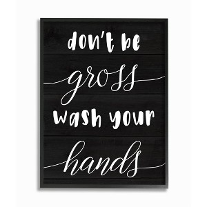 Stupell Industries Don't Be Gross Wash Your Hands Rustic Bathroom Quote - 1 of 4