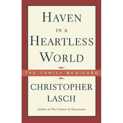 Haven in a Heartless World - (Norton Paperback) by  Christopher Lasch (Paperback)