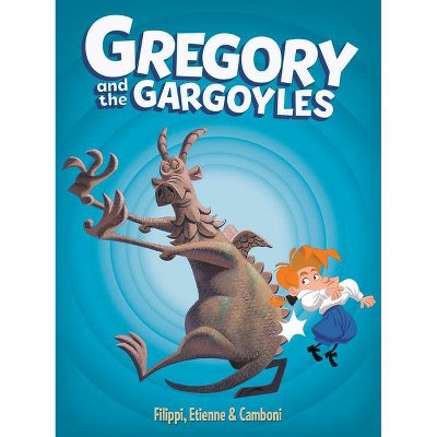 Gregory and the Gargoyles Vol.1, 1 - 2nd Edition by  Denis-Pierre Filippi (Hardcover)