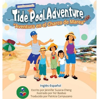 Tide Pool Adventure (English-Spanish Edition) - by  Jennifer Suzara-Cheng (Hardcover)