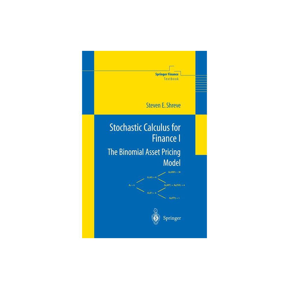 Stochastic Calculus for Finance I - by Steven Shreve (Paperback)