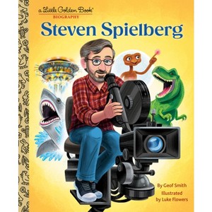Steven Spielberg: A Little Golden Book Biography - by  Geof Smith (Hardcover) - 1 of 1