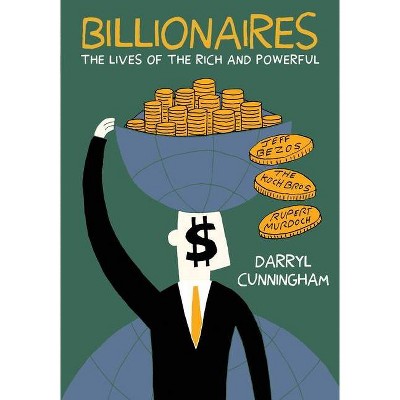 Billionaires - by  Darryl Cunningham (Paperback)