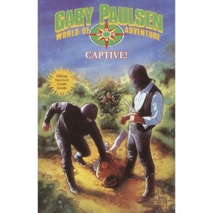 Captive! - (World of Adventure) by  Gary Paulsen (Paperback) - 1 of 1