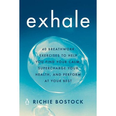 Exhale - by Richie Bostock (Paperback)