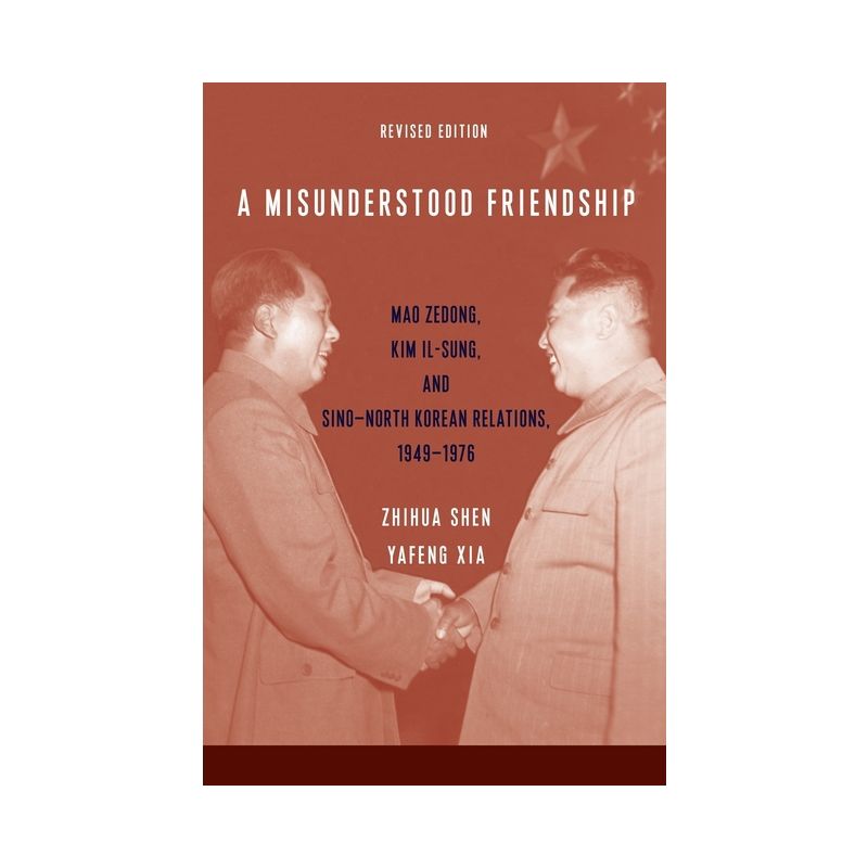 A Misunderstood Friendship - by  Zhihua Shen & Yafeng Xia (Paperback), 1 of 2