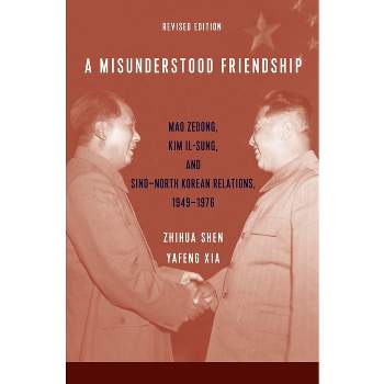 A Misunderstood Friendship - by  Zhihua Shen & Yafeng Xia (Paperback)