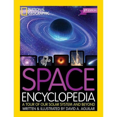 Space Encyclopedia - 2nd Edition by  David Aguilar & Patricia Daniels (Hardcover)