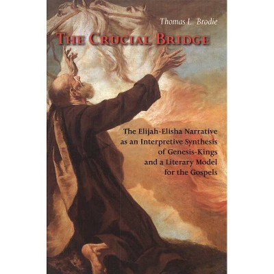 The Crucial Bridge - by  Thomas L Brodie (Paperback)