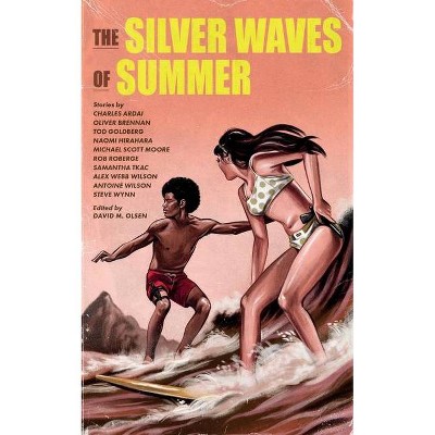 The Silver Waves of Summer - by  David M Olsen & Tod Goldberg & Naomi Hirahara (Paperback)