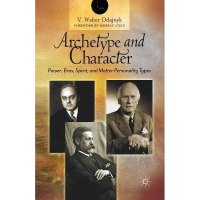 Archetype and Character - by  V Odajnyk (Paperback)