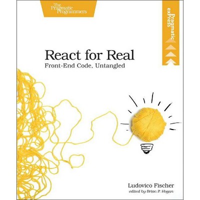 React for Real - by  Ludovico Fischer (Paperback)