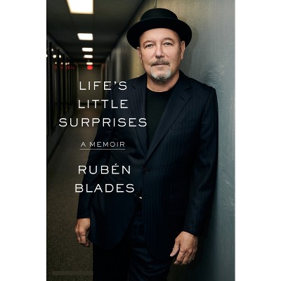 Life's Little Surprises - by  Rubén Blades (Hardcover)