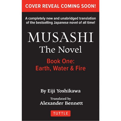 Musashi: Book 1 - Earth, Water and Fire - by  Eiji Yoshikawa (Paperback)