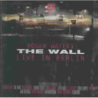 Roger Waters - The Wall: Live In Berlin (2 CD Remastered)