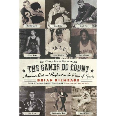 The Games Do Count - by  Brian Kilmeade (Paperback)