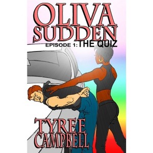 Oliva Sudden Episode 1 - by  Tyree Campbell (Paperback) - 1 of 1