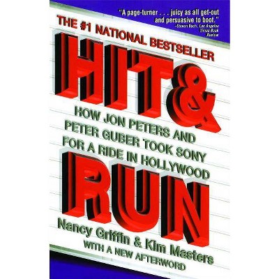 Hit and Run - by  Nancy Griffin & Kim Masters (Paperback)