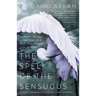 The Spell of the Sensuous - by  David Abram (Paperback)