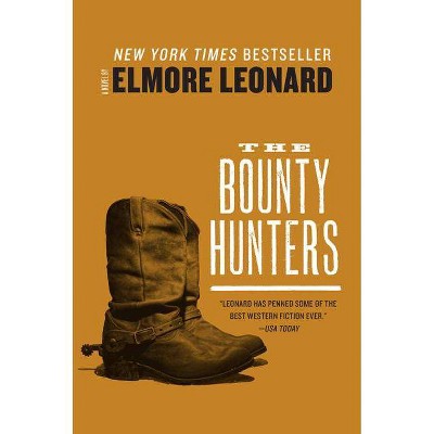 The Bounty Hunters - by  Elmore Leonard (Paperback)