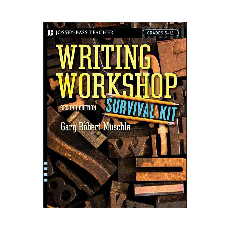 Writing Workshop Survival Kit - (J-B Ed: Survival Guides) 2nd Edition by  Gary R Muschla (Paperback), 1 of 2