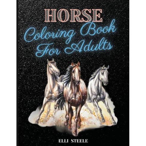 Download Horse Coloring Book For Adults By Elli Steele Paperback Target