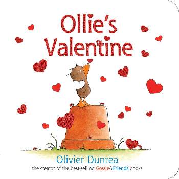 Ollie's Valentine - (Gossie & Friends) by  Olivier Dunrea (Board Book)