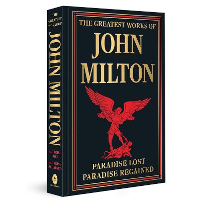 The Greatest Works of John Milton - (Hardcover)