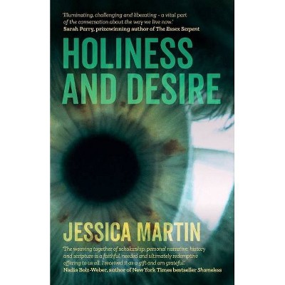 Holiness and Desire - by  Jessica Martin (Paperback)