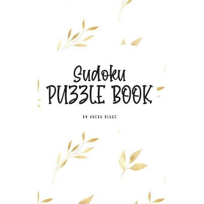 Sudoku Puzzle Book - Hard (6x9 Hardcover Puzzle Book / Activity Book) - (Sudoku Puzzle Books - Hard) by  Sheba Blake