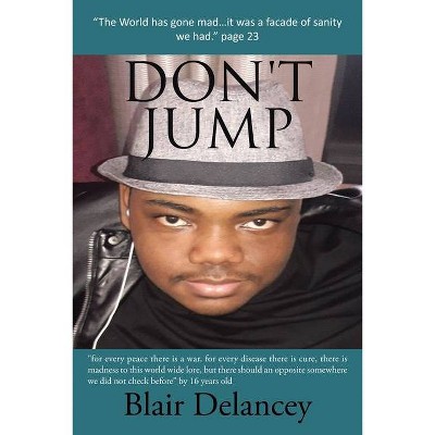 Don't Jump - by  Blair Delancey (Paperback)