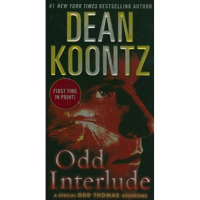 Odd Interlude - (Special Odd Thomas Adventures) by  Dean Koontz (Paperback)