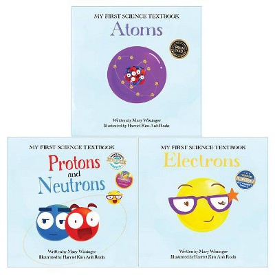 All about Atoms - (My First Science Textbook) by  Mary Wissinger (Hardcover)