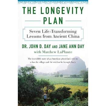 The Longevity Plan - by  John D Day & Jane Ann Day & Matthew Laplante (Paperback)